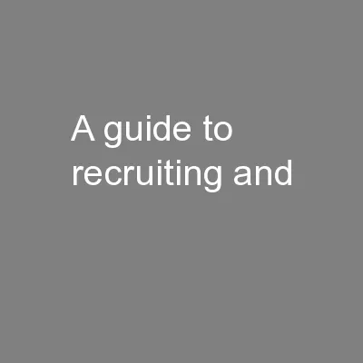 A guide to recruiting and