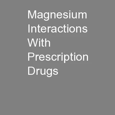Magnesium Interactions With Prescription Drugs