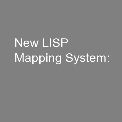New LISP Mapping System: