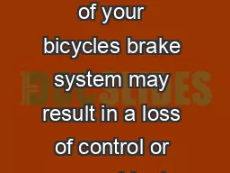 General Safety Information WARNING  Improper use of your bicycles brake system may result