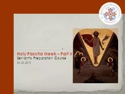 Holy Pascha Week – Part II