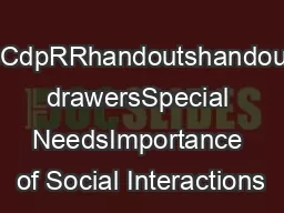 GCdpRRhandoutshandout drawersSpecial NeedsImportance of Social Interactions