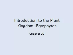 Introduction to the Plant Kingdom: Bryophytes