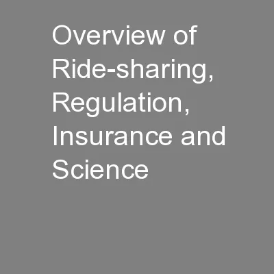 Overview of Ride-sharing, Regulation, Insurance and Science
