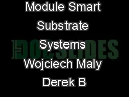 MultiChip Module Smart Substrate Systems Wojciech Maly Derek B