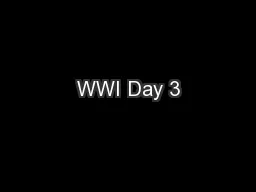 WWI Day 3