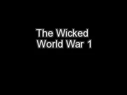 The Wicked World War 1