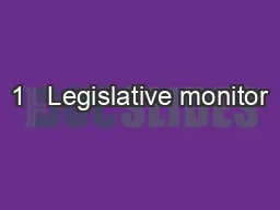 1   Legislative monitor