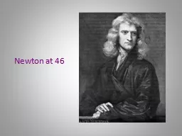 Newton at 46