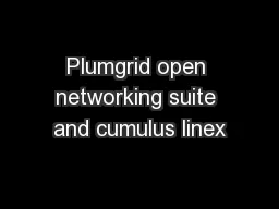 Plumgrid open networking suite and cumulus linex