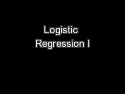 Logistic Regression I