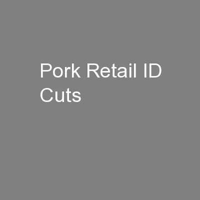 Pork Retail ID Cuts