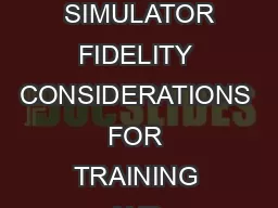 Proceedings of the th Internati onal Symposium on Av iation Psychology C bus OH  M rch  SIMULATOR FIDELITY CONSIDERATIONS FOR TRAINING AND EVALUATION OF TODAYS AIRLINE PILOTS Thom as Longri dge  Judi