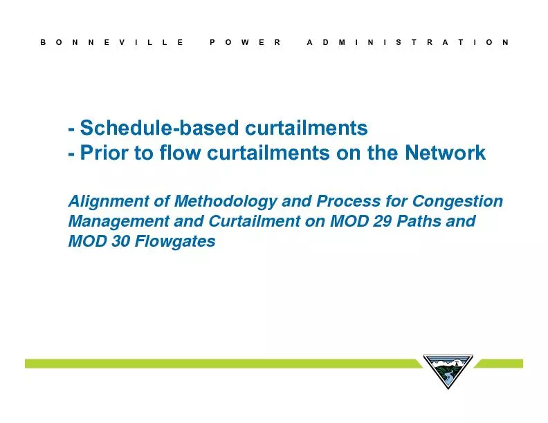 Schedule based curtailments prior to flow curtailments on the network