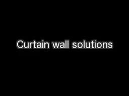 Curtain wall solutions
