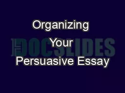 Organizing Your Persuasive Essay