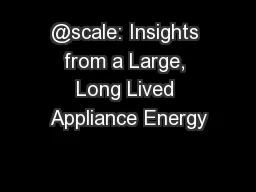 @scale: Insights from a Large, Long Lived Appliance Energy
