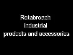 Rotabroach industrial products and accessories