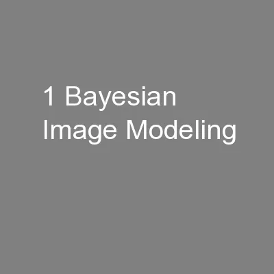 1 Bayesian Image Modeling