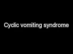 Cyclic vomiting syndrome