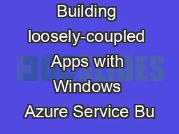 Building loosely-coupled Apps with Windows Azure Service Bu