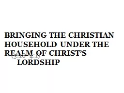 Bringing the Christian Household under the Realm of Christ