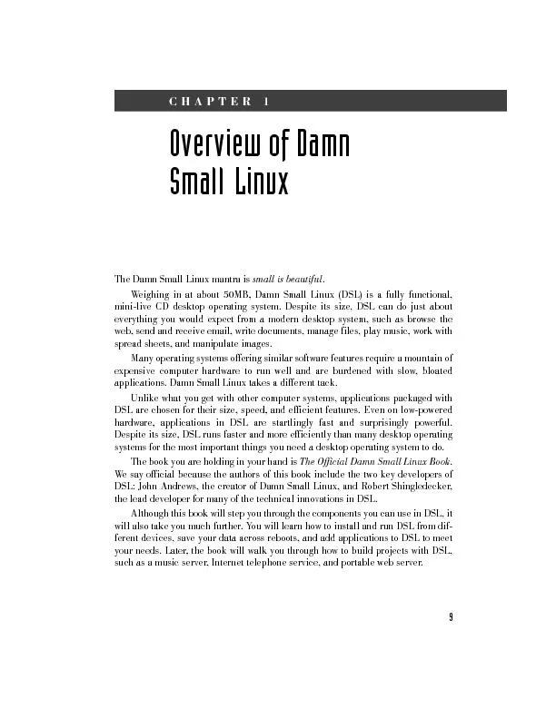 Despite its small size, Damn Small Linux has consistently ranked among