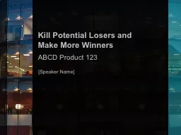 Kill Potential Losers and