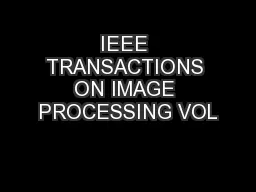 IEEE TRANSACTIONS ON IMAGE PROCESSING VOL