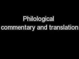 Philological commentary and translation