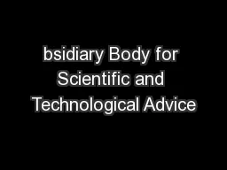 bsidiary Body for Scientific and Technological Advice