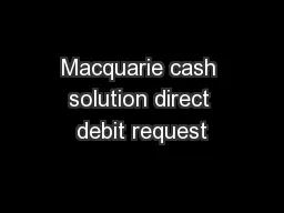 Macquarie cash solution direct debit request