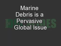 Marine Debris is a Pervasive Global Issue
