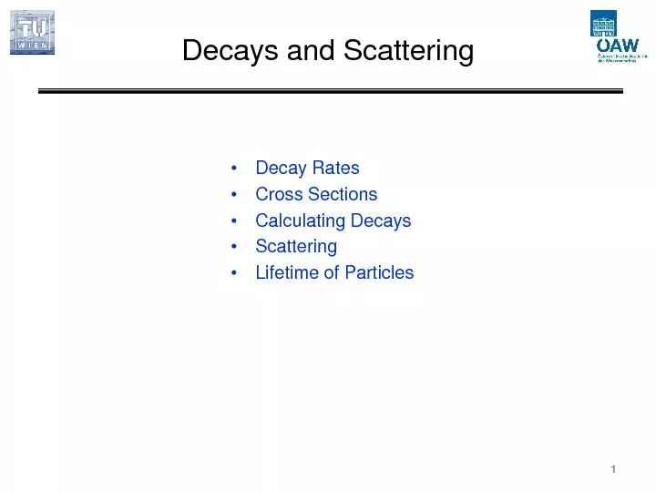 Decays and Scattering