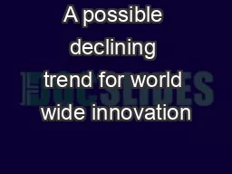 A possible declining trend for world wide innovation