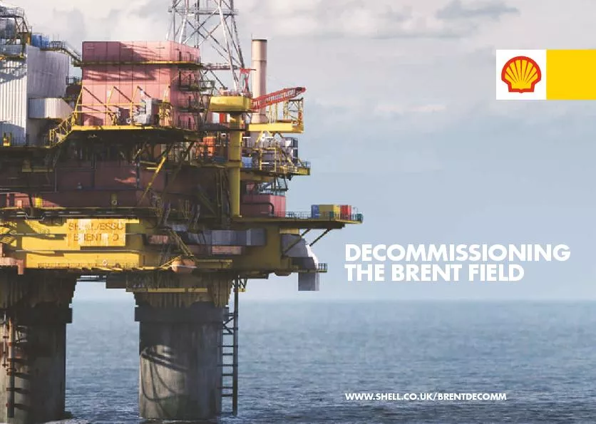 DECOMMISSIONING THE  BRENT FIELD