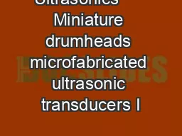 Ultrasonics      Miniature drumheads microfabricated ultrasonic transducers I