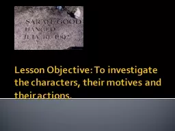 Lesson Objective: To investigate the characters, their moti