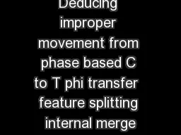 Deducing improper movement from phase based C to T phi transfer  feature splitting internal