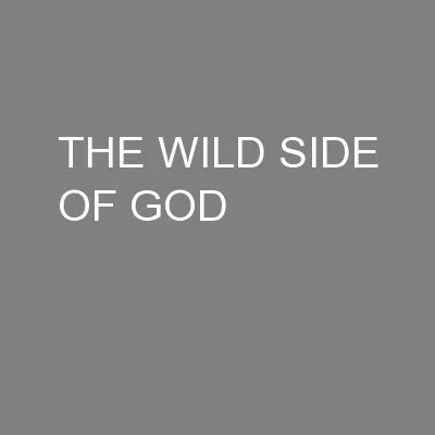 THE WILD SIDE OF GOD