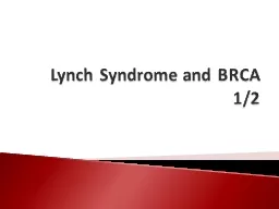Lynch Syndrome and BRCA 1/2