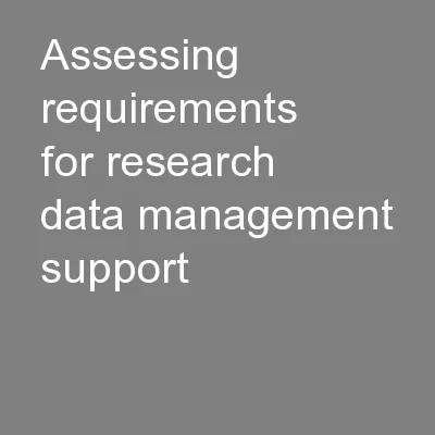 Assessing requirements for research data management support