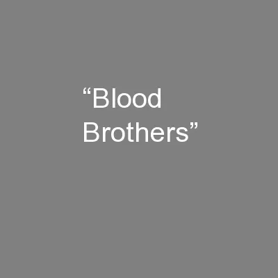 “Blood Brothers”