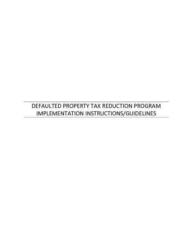 DEFAULTED PROPERTY TAX REDUCTION PROGRAM IMPLEMENTATION IN STRUCTIONS OR GUIDELINES