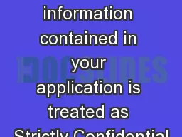 The information contained in your application is treated as Strictly Confidential