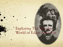Exploring The Macabre World of Edgar Allan Poe