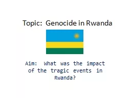 Topic:  Genocide in Rwanda