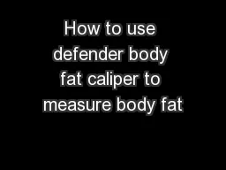 How to use defender body fat caliper to measure body fat