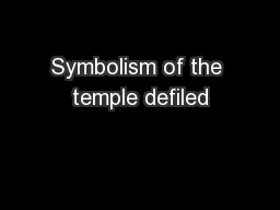 Symbolism of the temple defiled