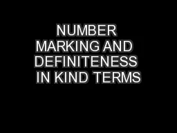 NUMBER MARKING AND  DEFINITENESS IN KIND TERMS